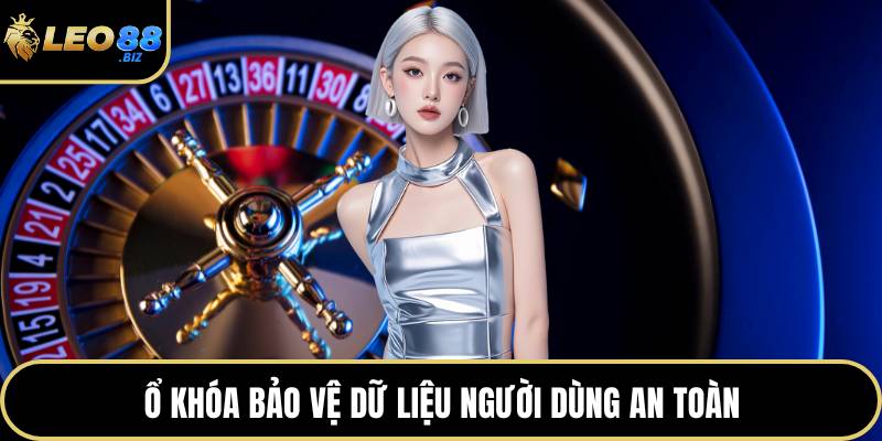 Ổ khóa bảo vệ dữ liệu người dùng an toàn